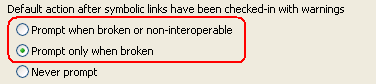 New preference to be prompted when check-in broken or non interoperable symbolic links